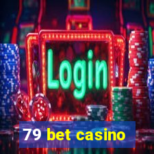 79 bet casino