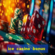 ice casino bonus 25 euro