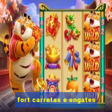 fort carretas e engates