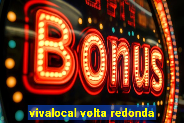 vivalocal volta redonda