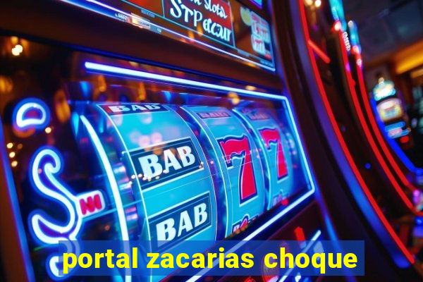 portal zacarias choque