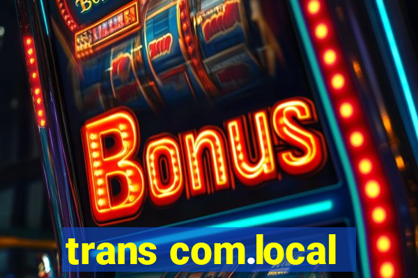 trans com.local