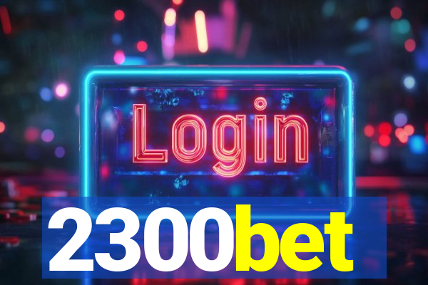 2300bet