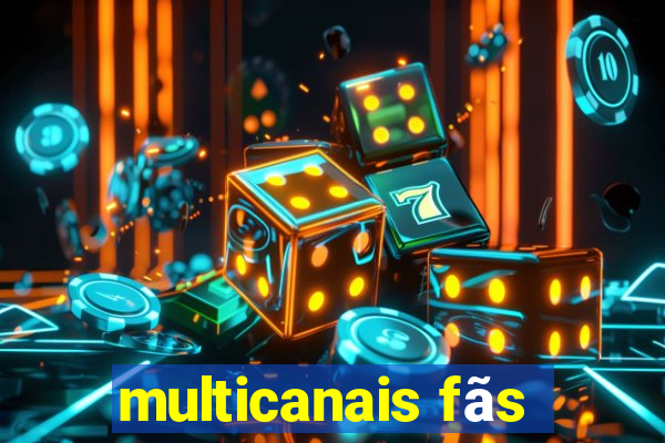 multicanais fãs