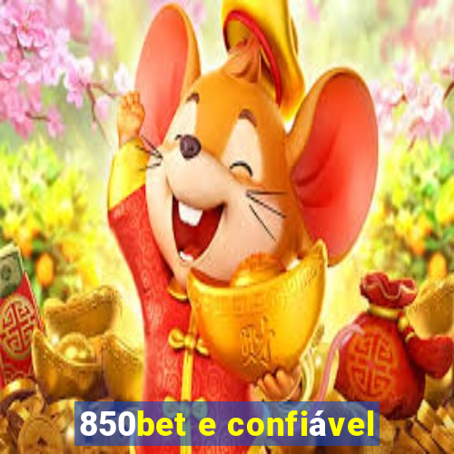 850bet e confiável