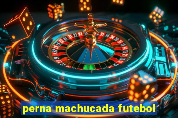 perna machucada futebol