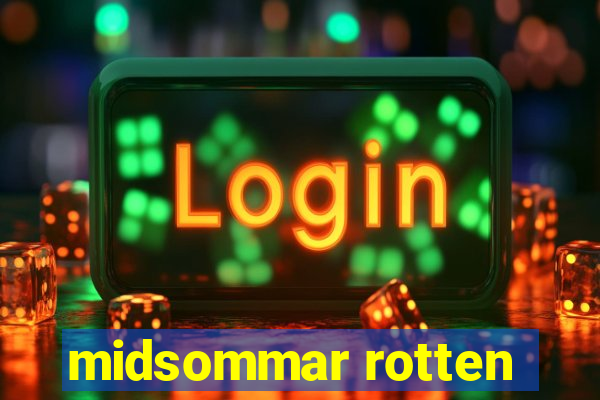 midsommar rotten