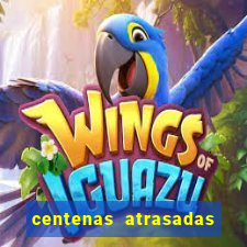 centenas atrasadas jogo do bicho