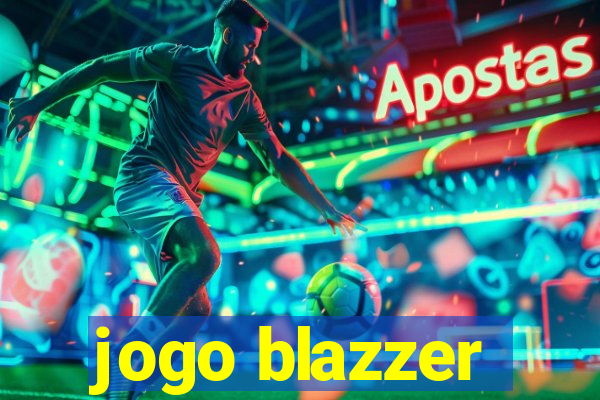 jogo blazzer