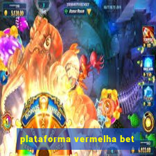 plataforma vermelha bet