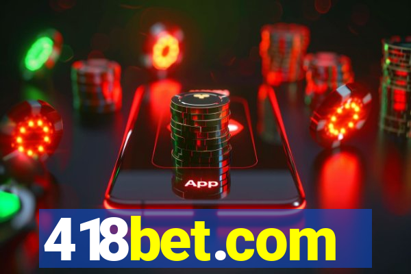 418bet.com