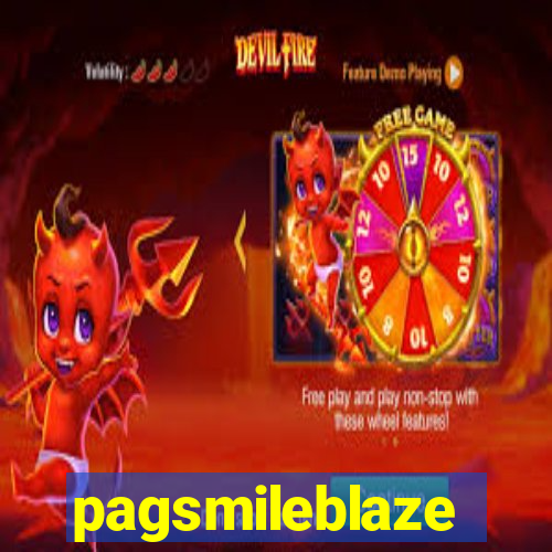 pagsmileblaze