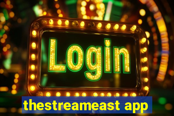 thestreameast app