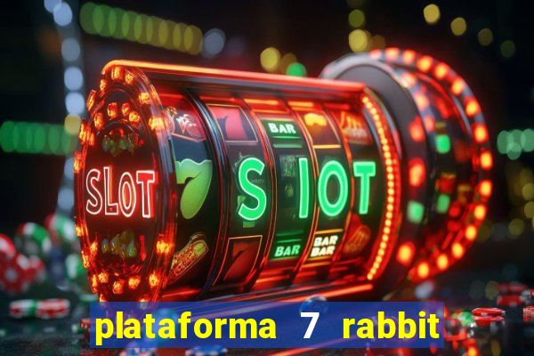 plataforma 7 rabbit paga mesmo