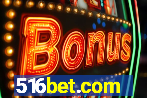 516bet.com