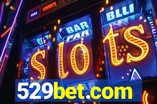 529bet.com