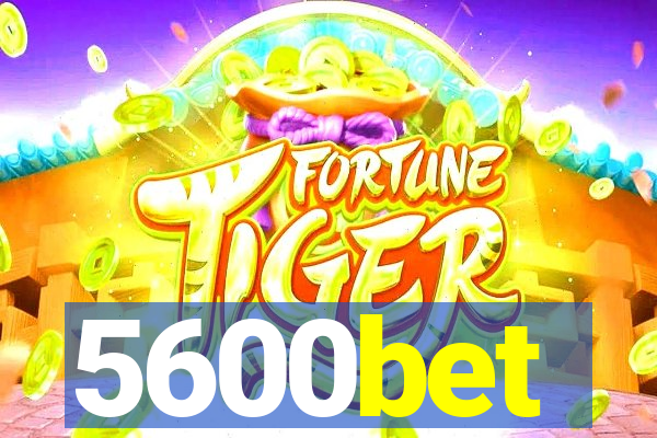 5600bet