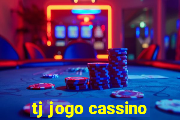 tj jogo cassino