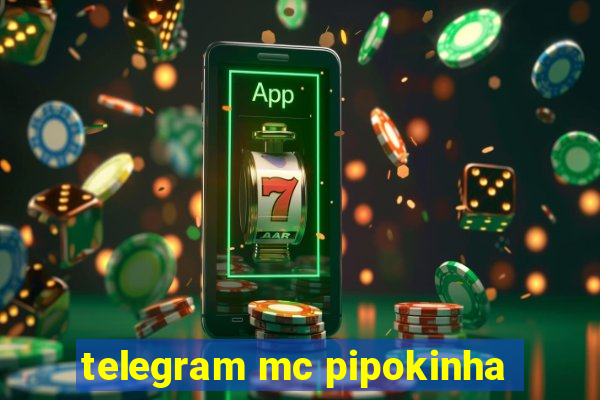 telegram mc pipokinha