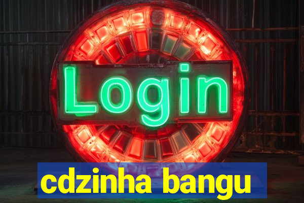 cdzinha bangu