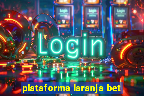 plataforma laranja bet