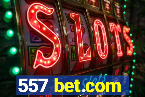 557 bet.com