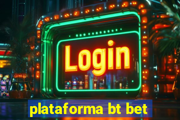 plataforma bt bet