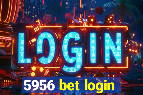 5956 bet login