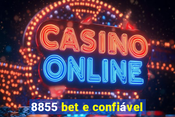 8855 bet e confiável