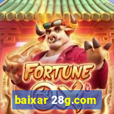 baixar 28g.com