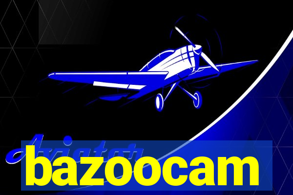 bazoocam