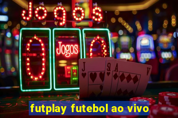 futplay futebol ao vivo