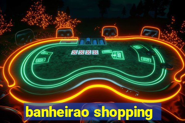 banheirao shopping