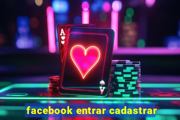 facebook entrar cadastrar