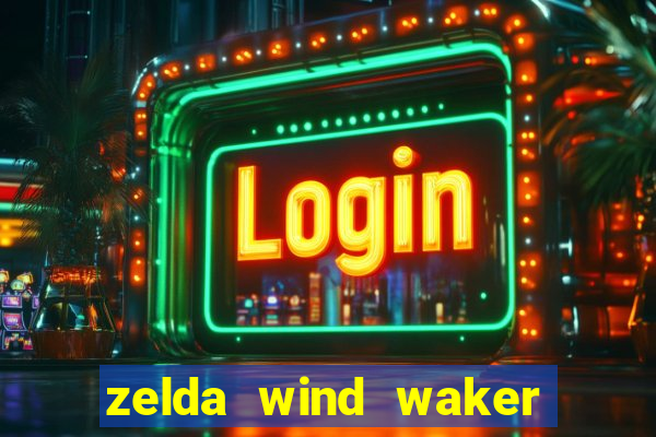 zelda wind waker rom pt-br