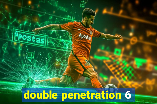 double penetration 6