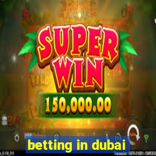 betting in dubai