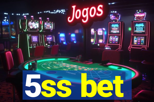 5ss bet