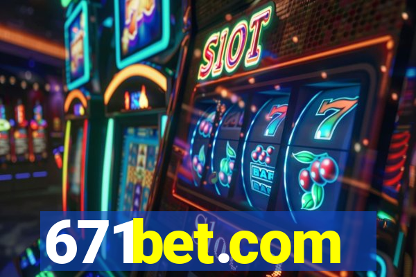 671bet.com