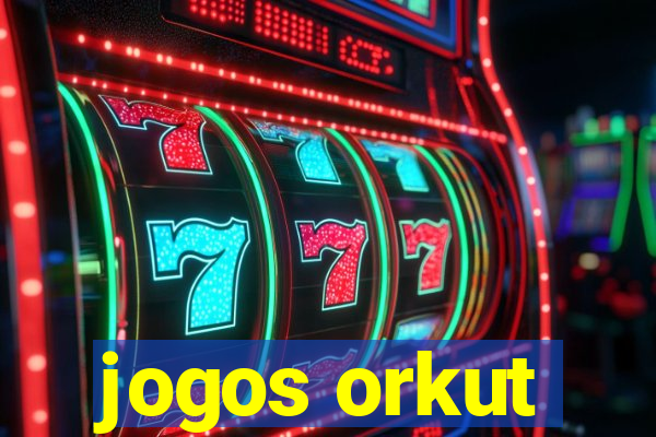 jogos orkut