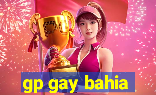 gp gay bahia