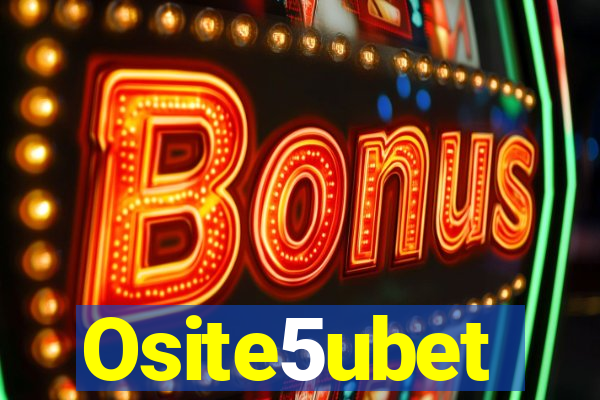 Osite5ubet