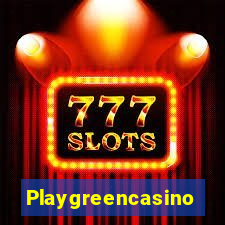 Playgreencasino