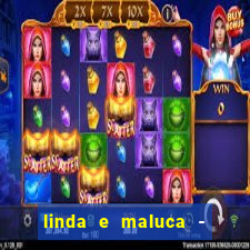 linda e maluca - orochi letra