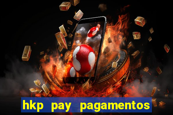 hkp pay pagamentos ltda jogo do tigre