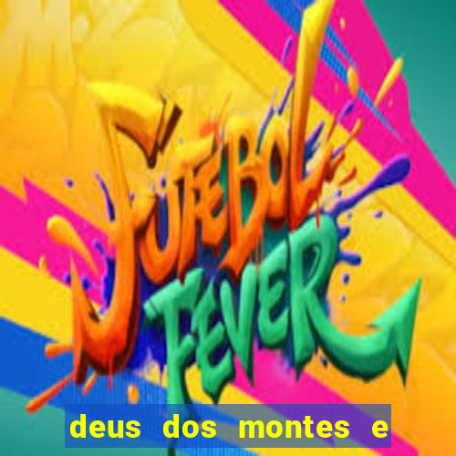 deus dos montes e dos vales