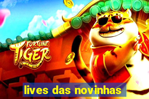 lives das novinhas