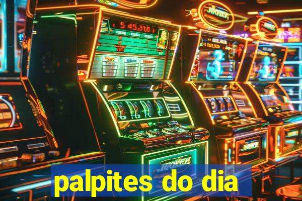 palpites do dia