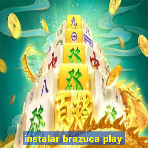 instalar brazuca play