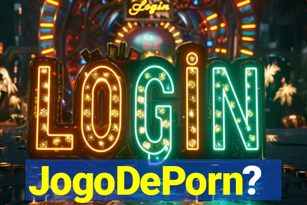 JogoDePorn?